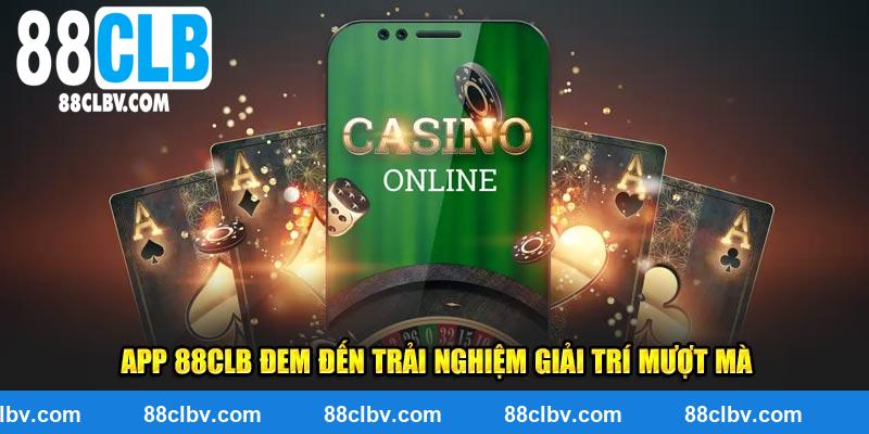 App 88CLB đem đến trải nghiệm giải trí mượt mà